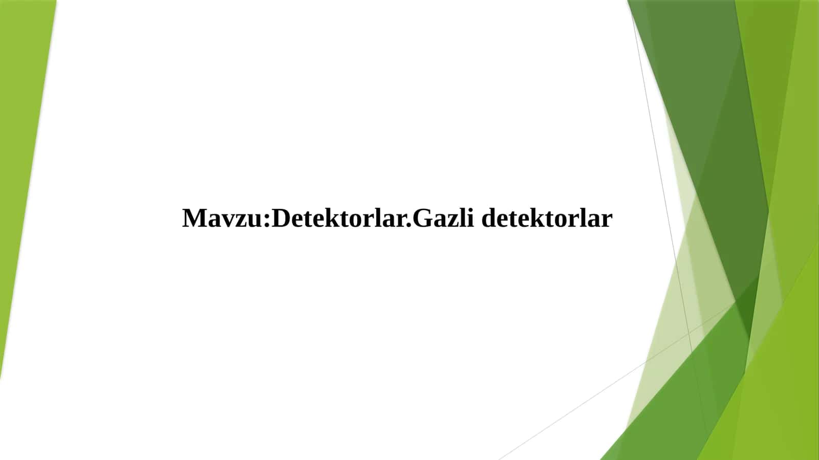 Detektorlar va gazli detektorlar | Fizika prezentatsiya PPT