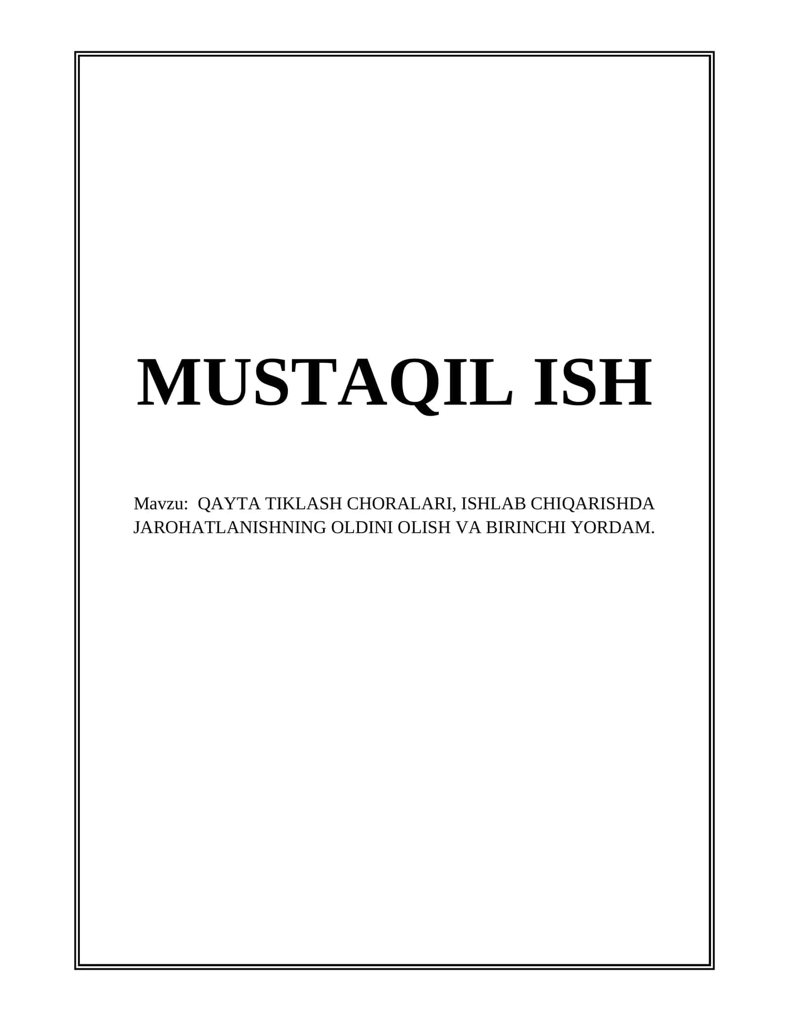 QAYTA TIKLASH CHORALARI, ISHLAB CHIQARISHDA JAROHATLANISHNING OLDINI OLISH VA BIRINCHI YORDAM