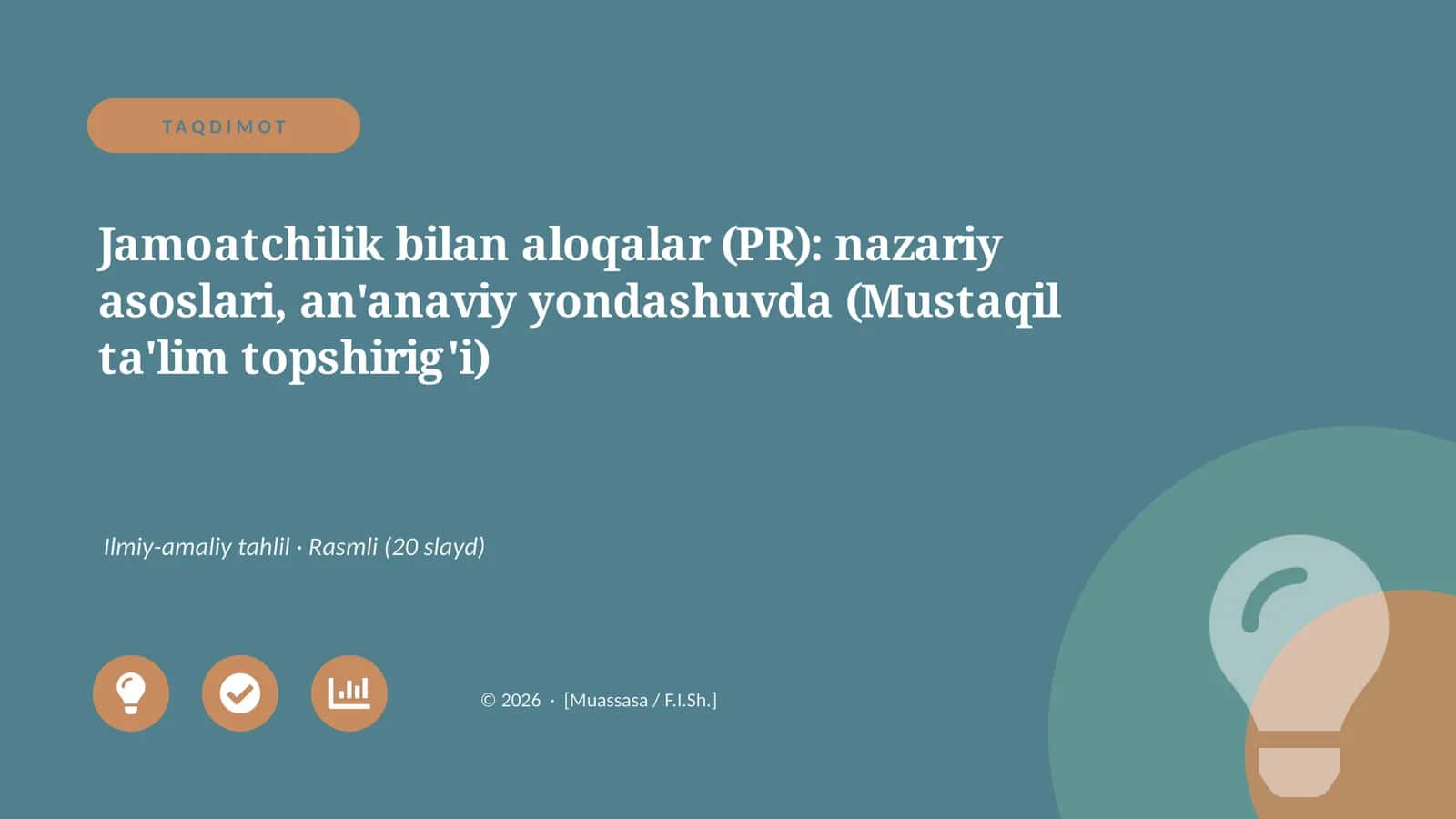 Jamoatchilik bilan aloqalar (PR): nazariy asoslari, an'anaviy yondashuvda (Mustaqil ta'lim topshirig'i)