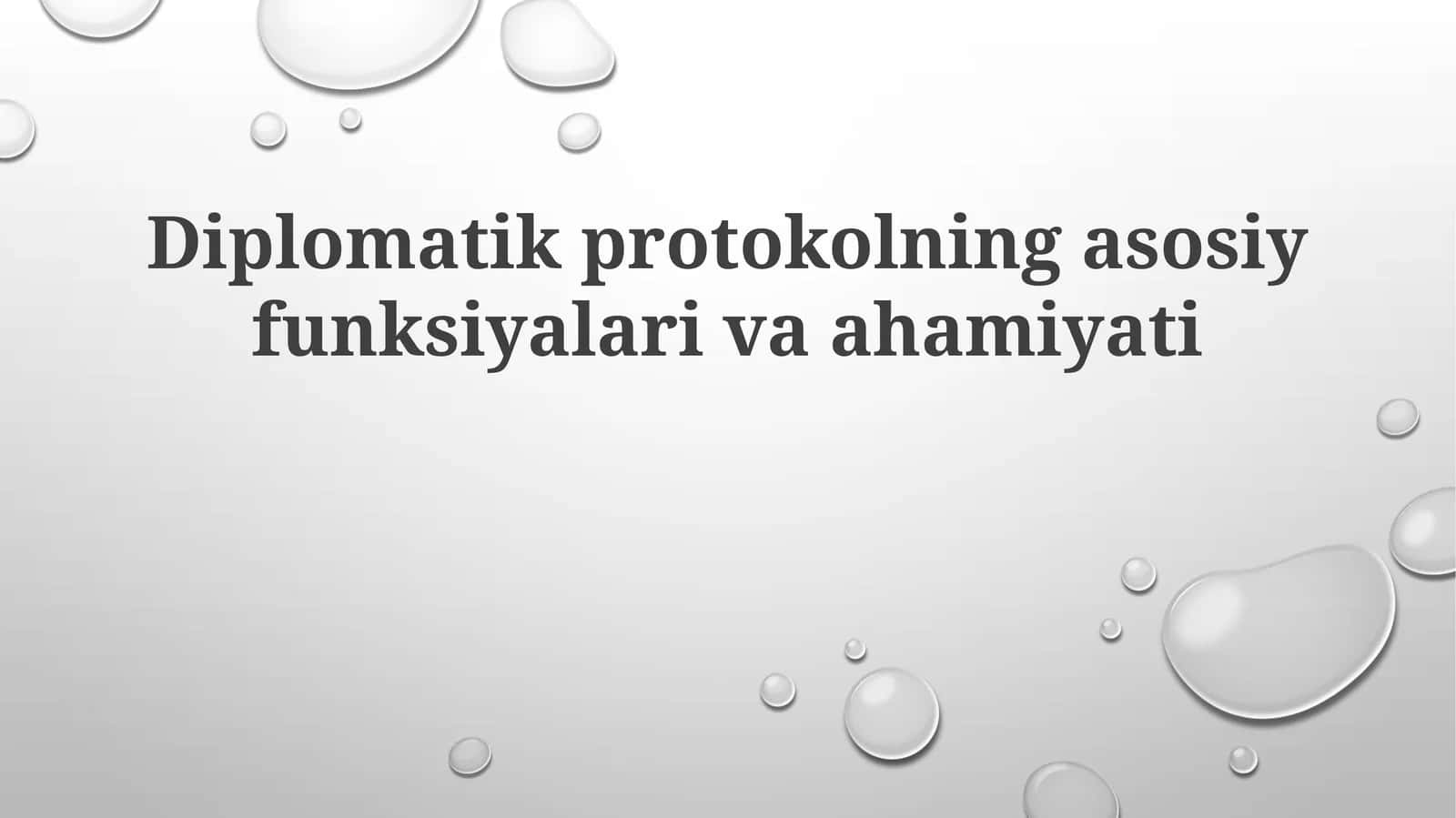 Diplomatik protokolning asosiy funksiyalari va ahamiyati