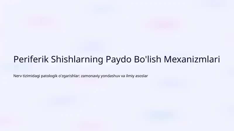 Periferik Shishlarning Paydo Bo'lish Mexanizmlari