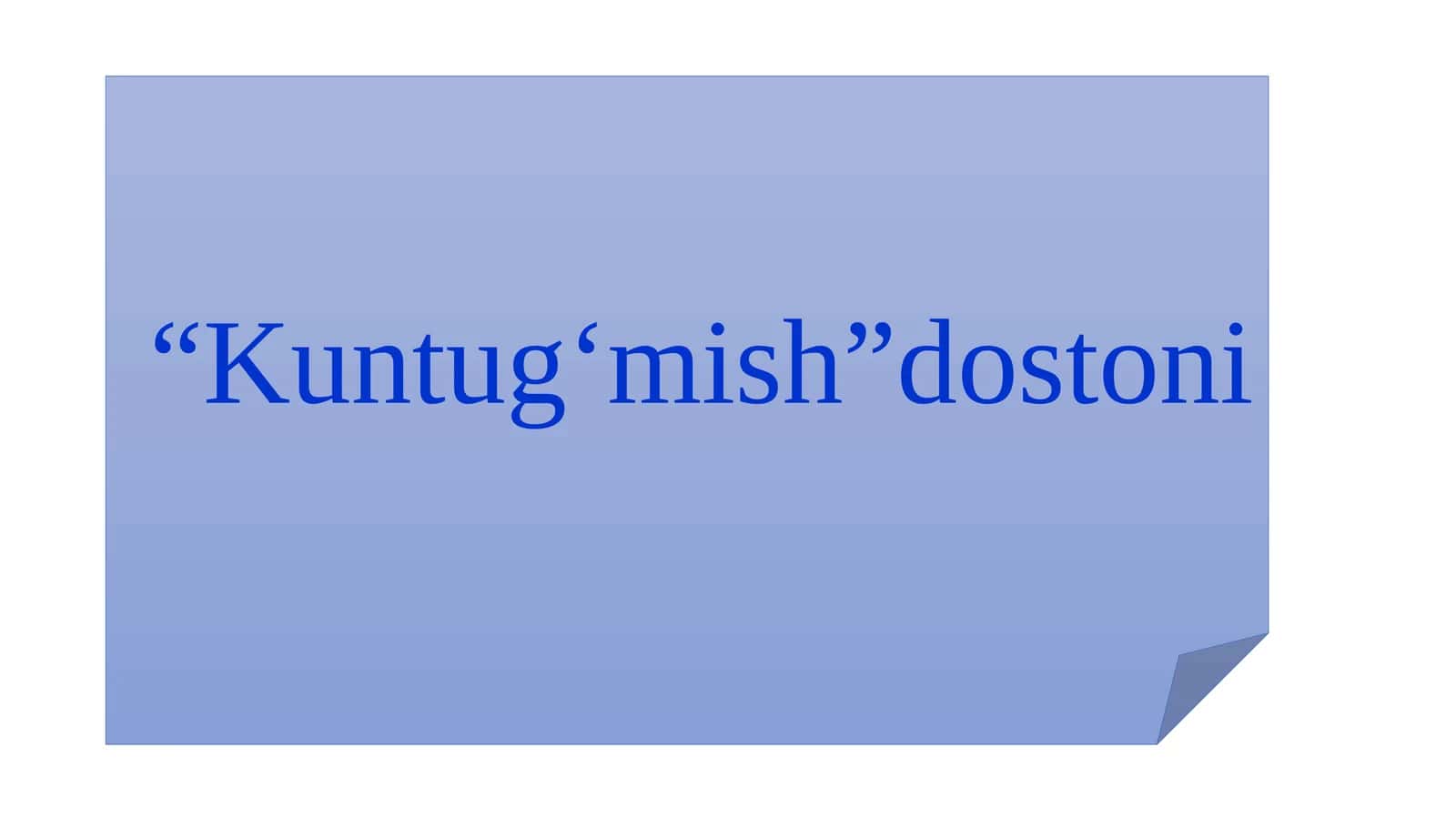 Kuntugʻmish”dostoni