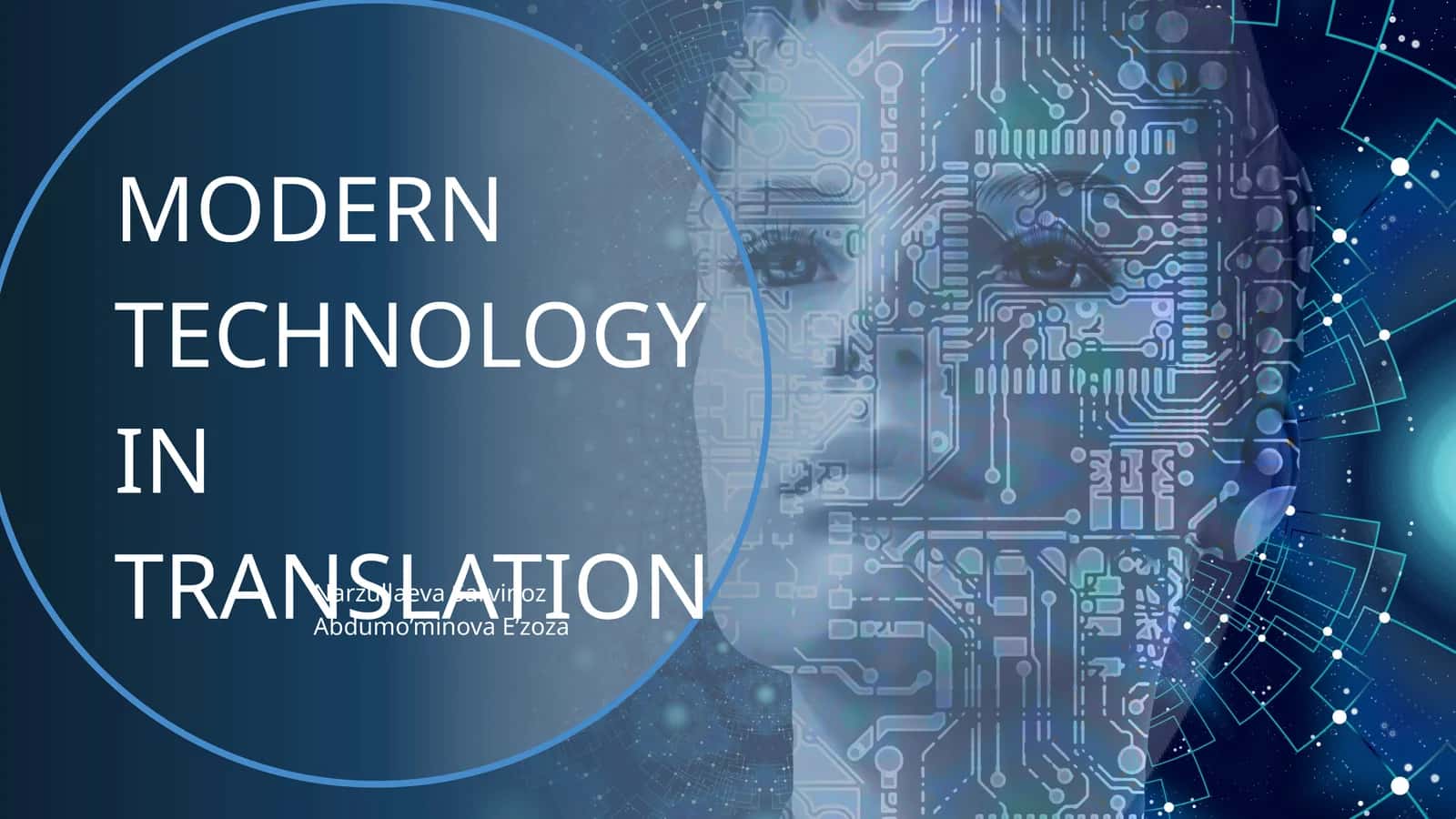 Modern technology in translation ( zamonaviy texnologiyalarning tarjimadagi o'rni)