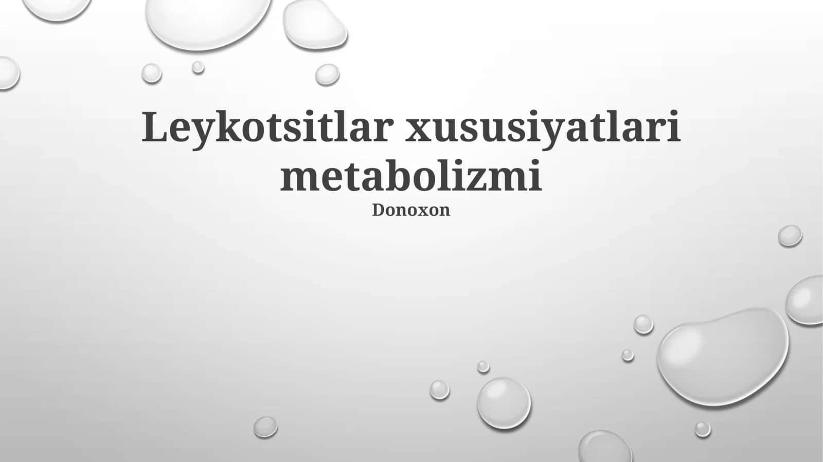 Leykotsitlar xususiyatlari metabolizmi