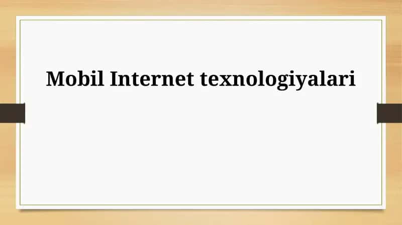 Mobil Internet texnologiyalari