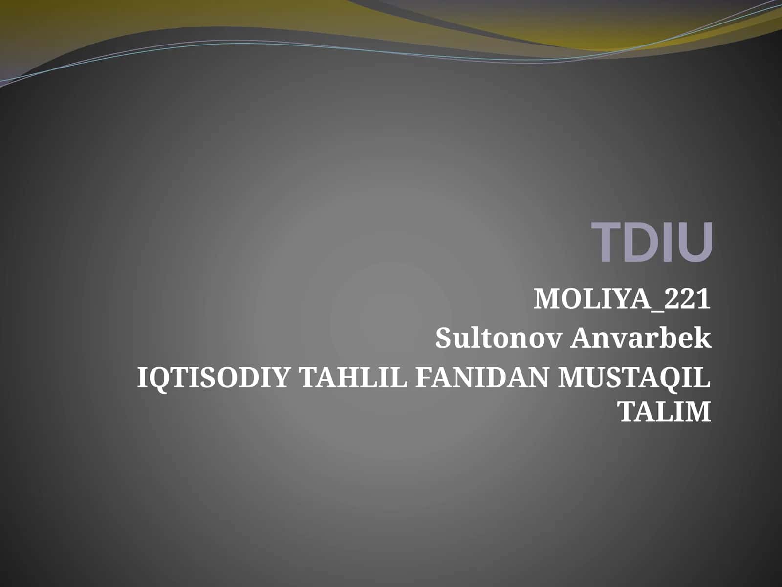 IQTISODIY TAHLIL FANIDAN MUSTAQIL TALIM