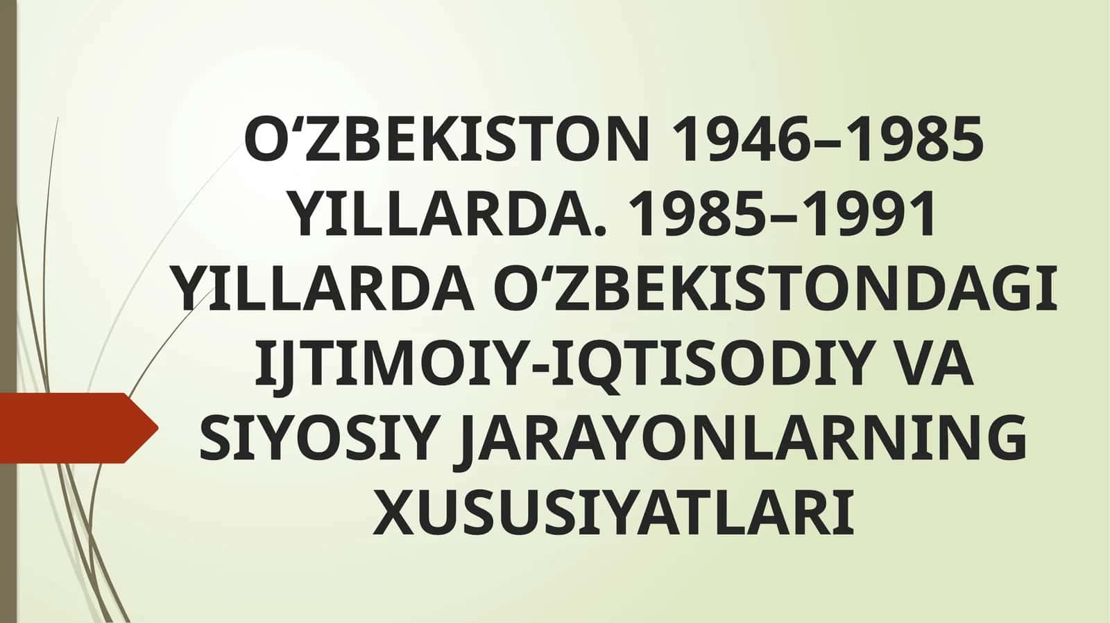 O‘ZBEKISTON 1946–1985 YILLARDA