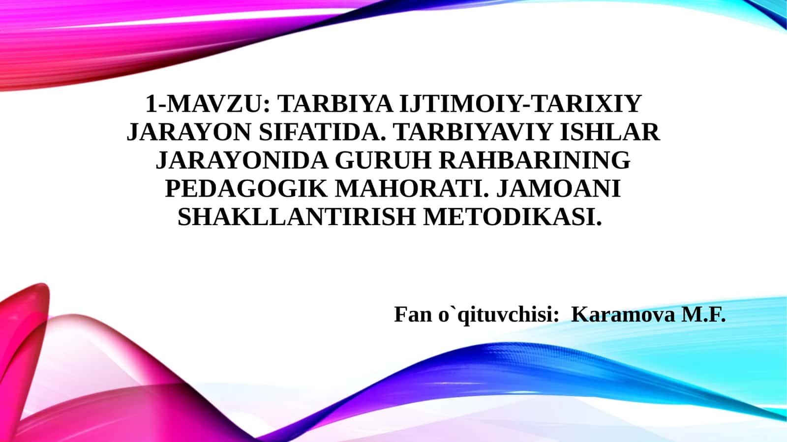 Tarbiyai jtimoiy-tarixiy jarayon sifatida