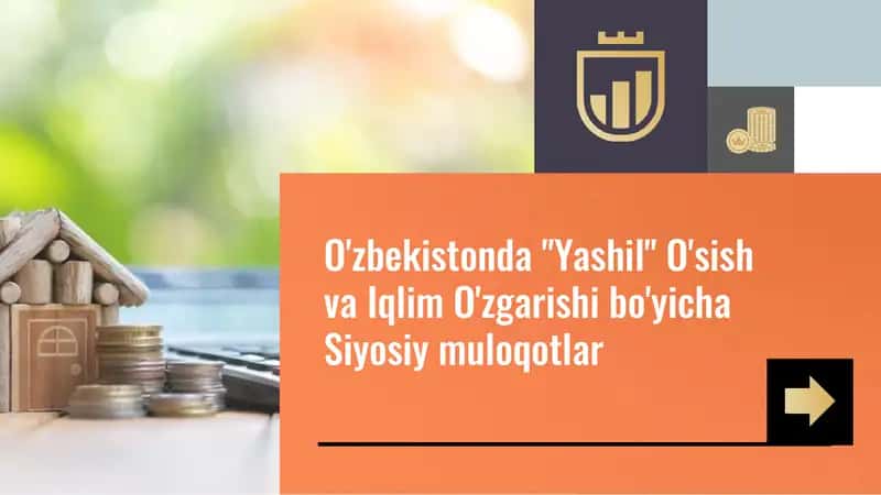 O'zbekistonda Yashil O'sish va Iqlim O'zgarishi: Siyosiy Muloqotlar