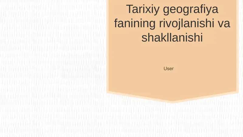 Tarixiy geografiya fanining rivojlanishi va shakllanishi