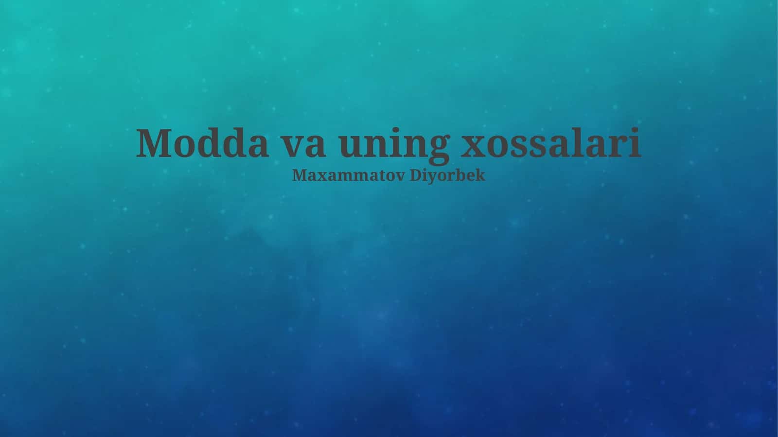 Modda va uning xossalari