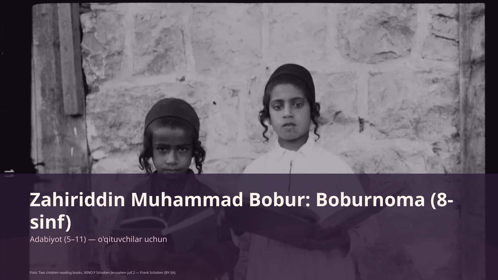Zahiriddin Muhammad Bobur: Boburnoma (8-sinf)