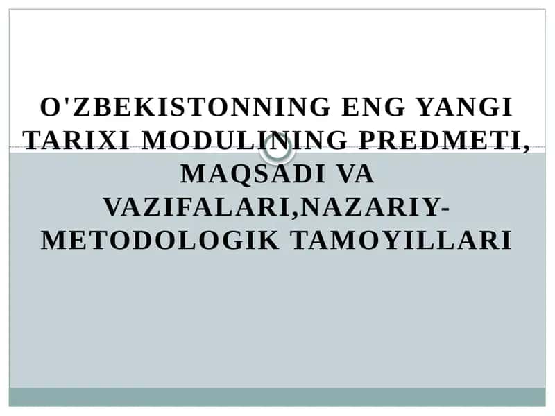 O'zbekistonning eng yangi tarixi MODULi