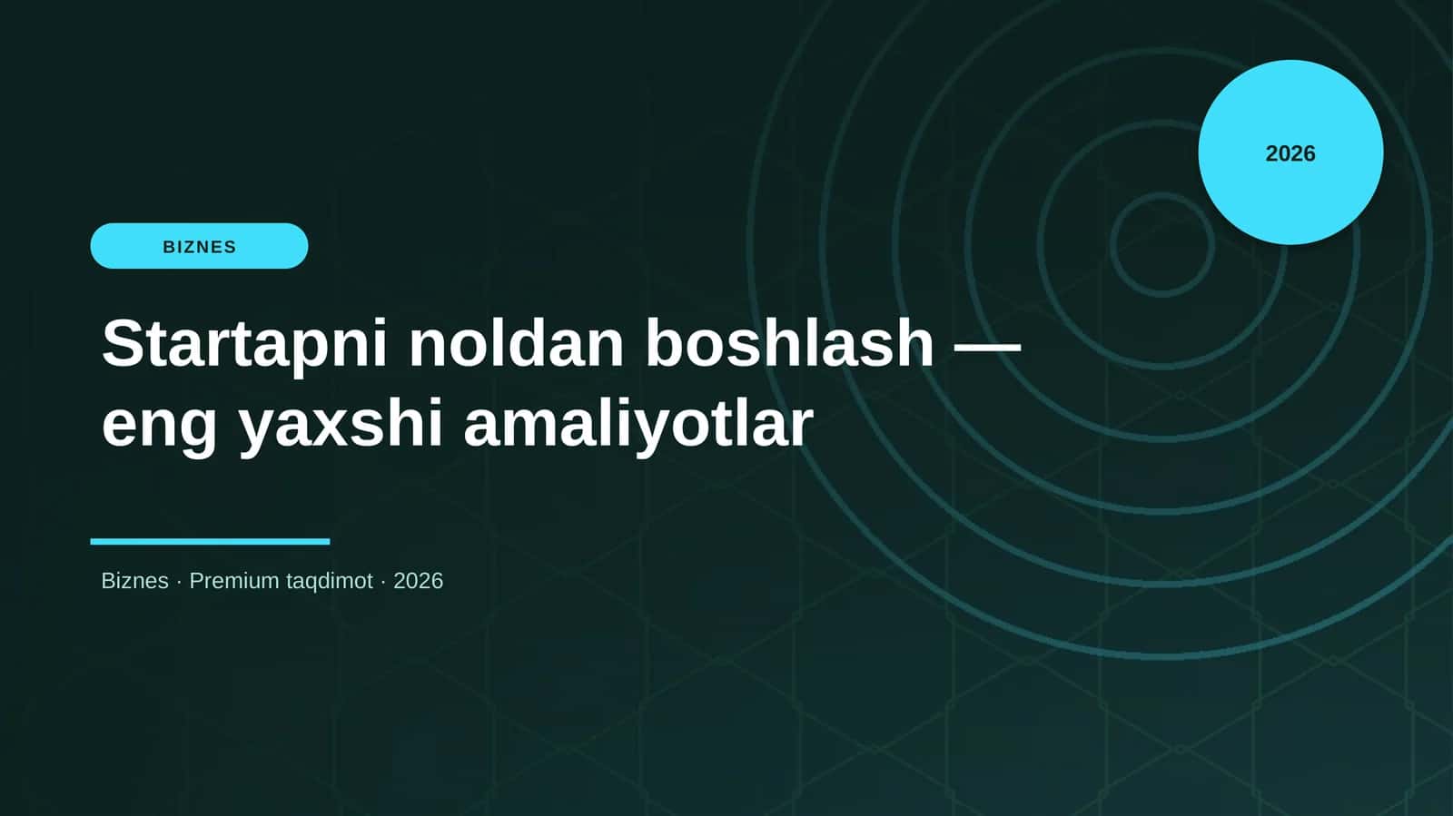Startapni noldan boshlash — eng yaxshi amaliyotlar