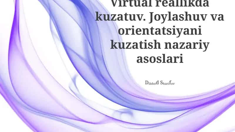 Virtual Realiti va Kuzatish: Umumiy Nuqtai Nazar