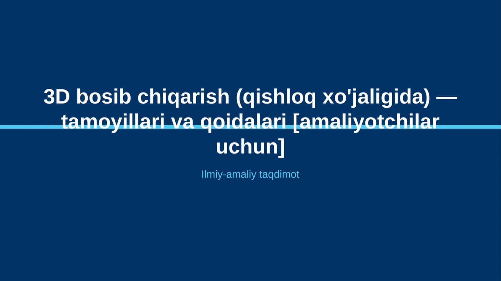 3D bosib chiqarish (qishloq xo'jaligida) — tamoyillari va qoidalari [amaliyotchilar uchun]