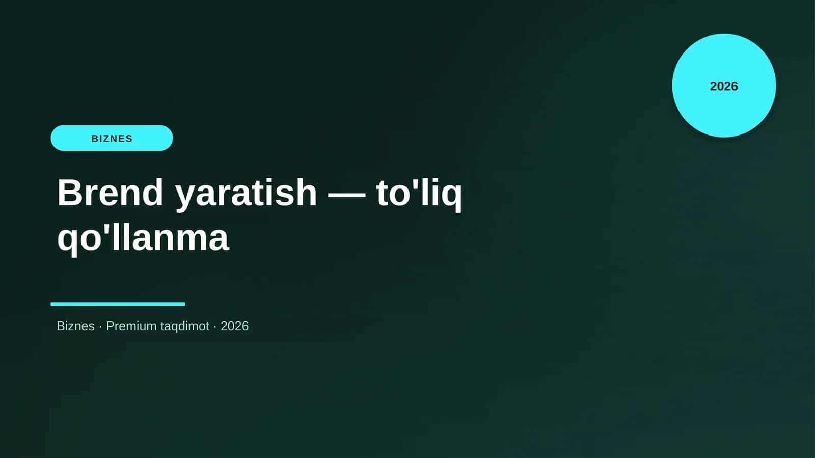 Brend yaratish — to'liq qo'llanma