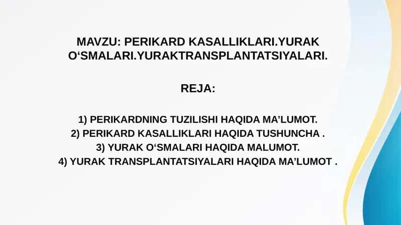 PERIKARD KASALLIKLARI.YURAK O‘SMALARI.YURAKTRANSPLANTATSIYALARI