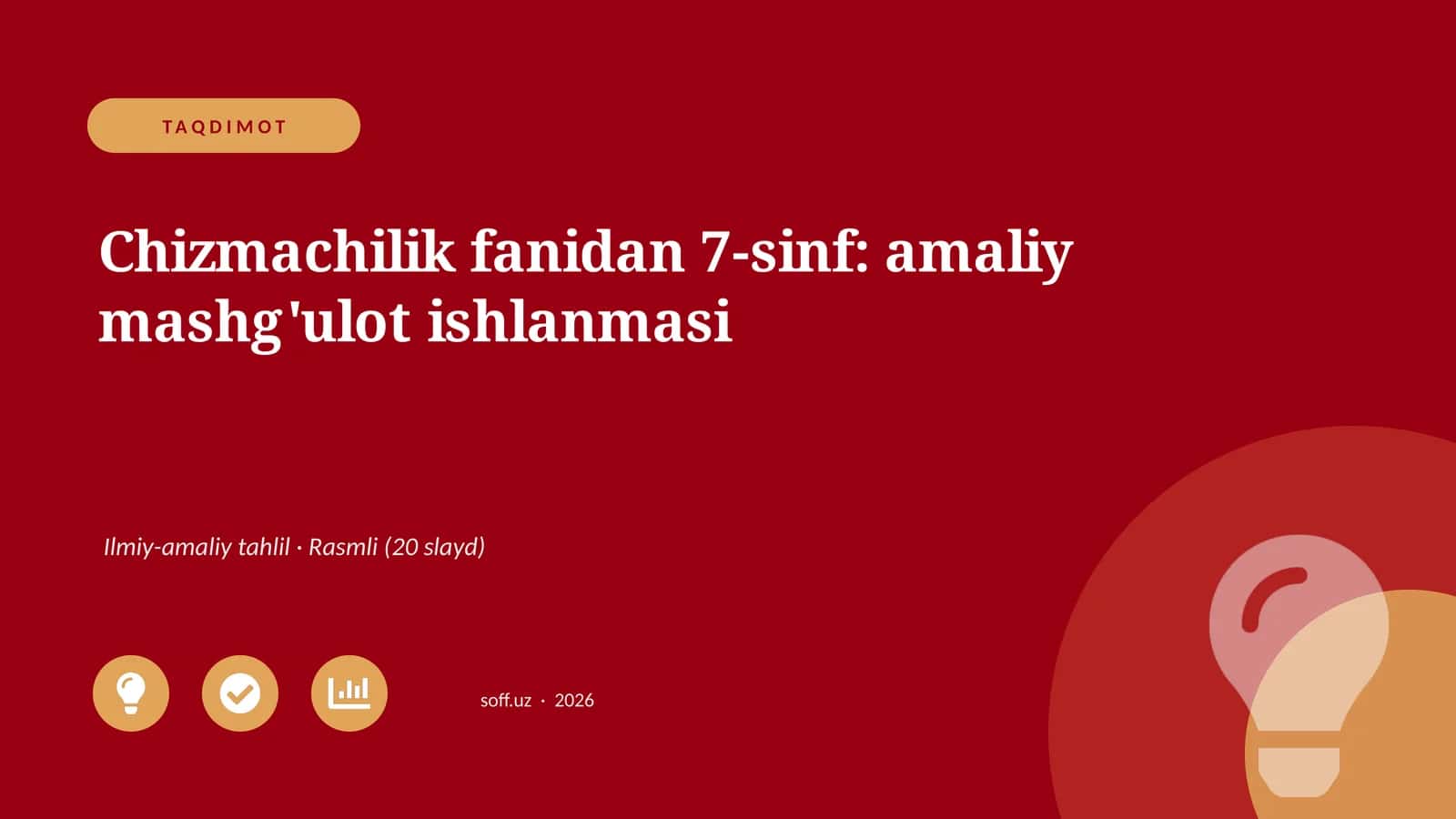 Chizmachilik fanidan 7-sinf: amaliy mashg'ulot ishlanmasi