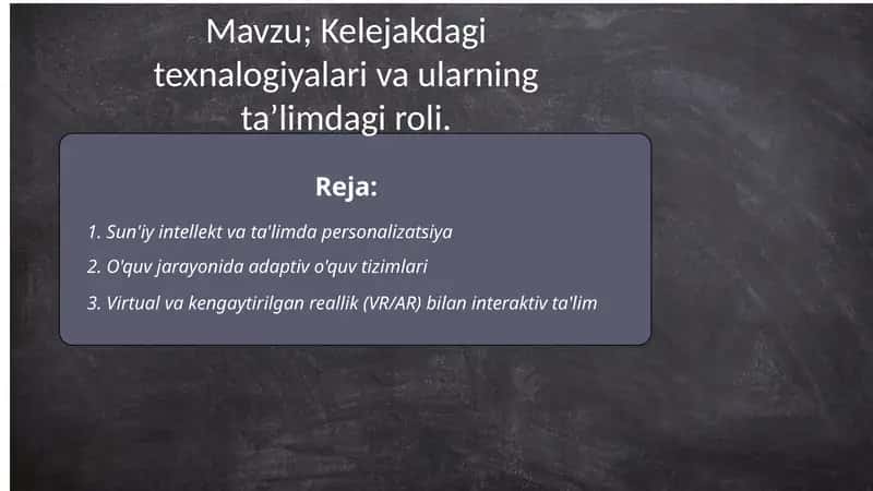 Kelejakdagi texnalogiyalari va ularning ta’limdagi roli