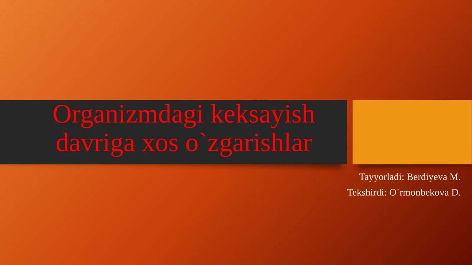 Organizmdagi keksayish davriga xosil o`zgarishlar