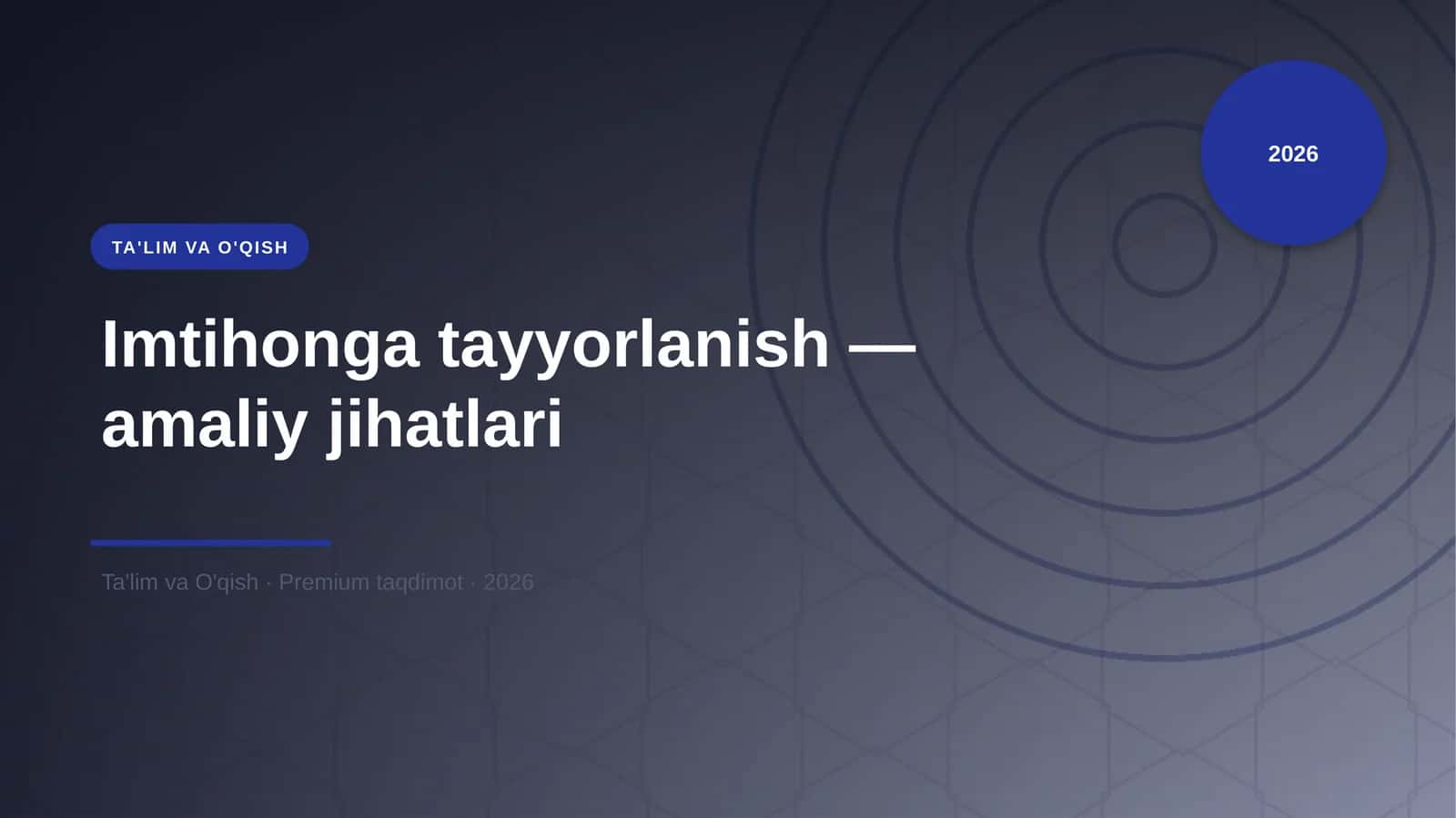 Imtihonga tayyorlanish — amaliy jihatlari