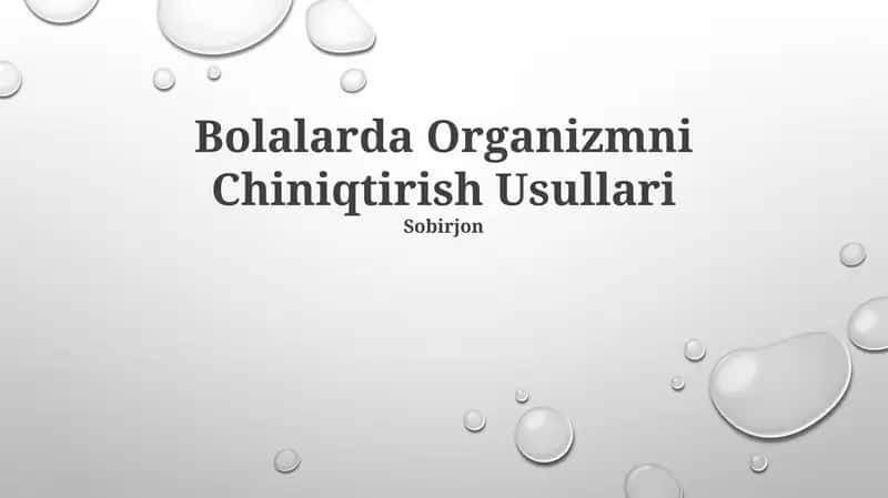 Bolalarda Organizmni Chiniqtirish Usullari