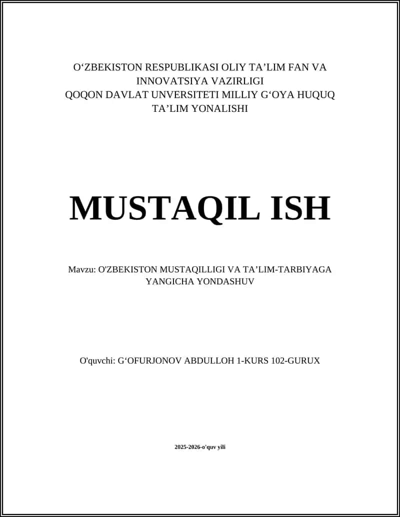O'ZBEKISTON MUSTAQILLIGI VA TA’LIM-TARBIYAGA YANGICHA YONDASHUV
