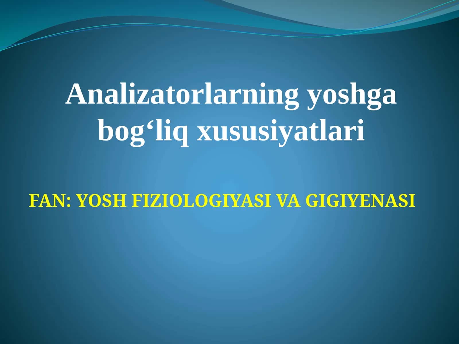 Yosh fiziologiyasi va gigiyenasi