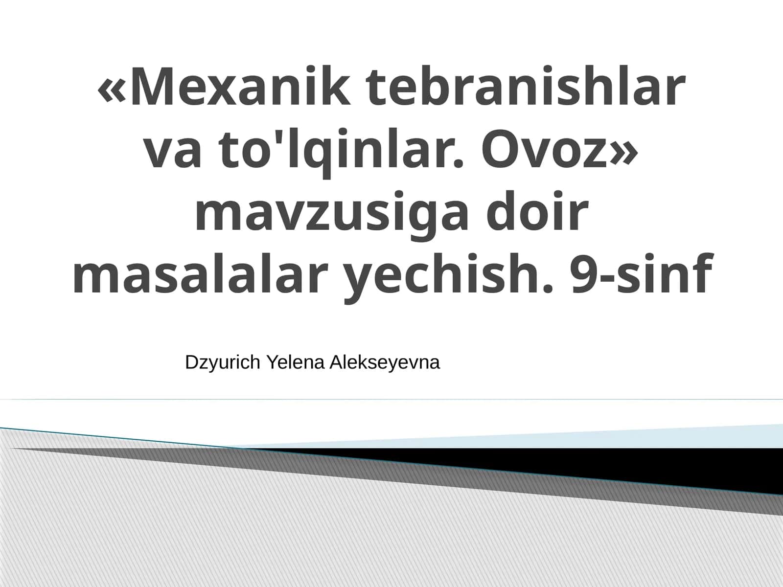 Fizika - Mexanik tebranishlar va to'lqinlar (9-sinf)