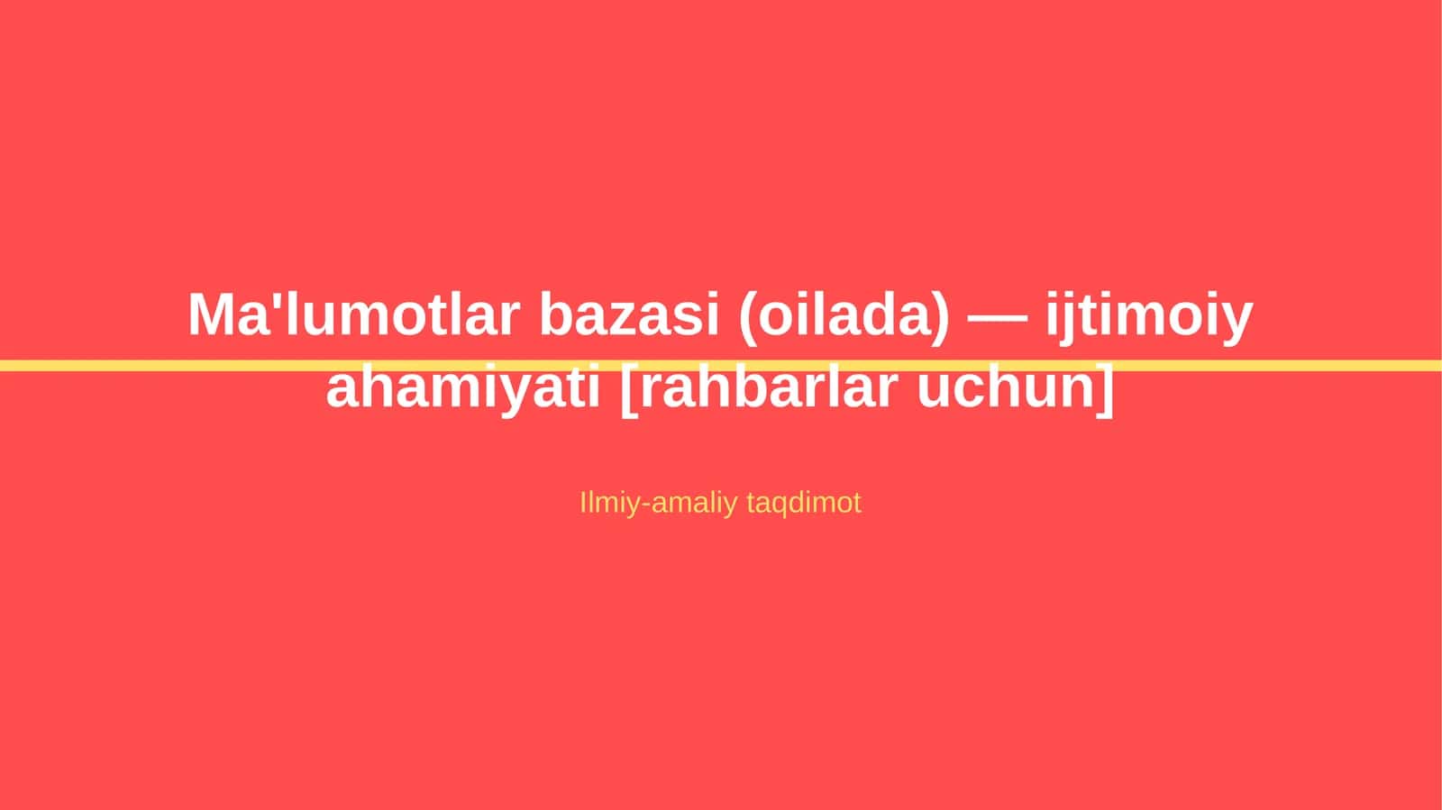 Ma'lumotlar bazasi (oilada) — ijtimoiy ahamiyati [rahbarlar uchun]