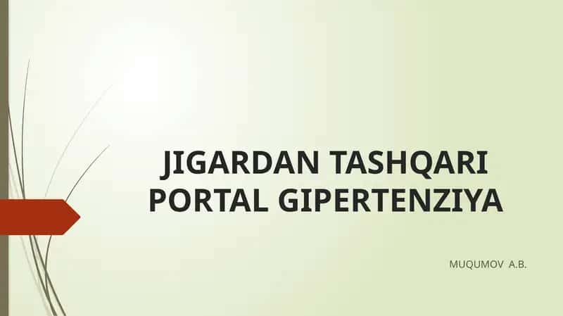 JIGARDAN TASHQARI PORTAL GIPERTENZIYA