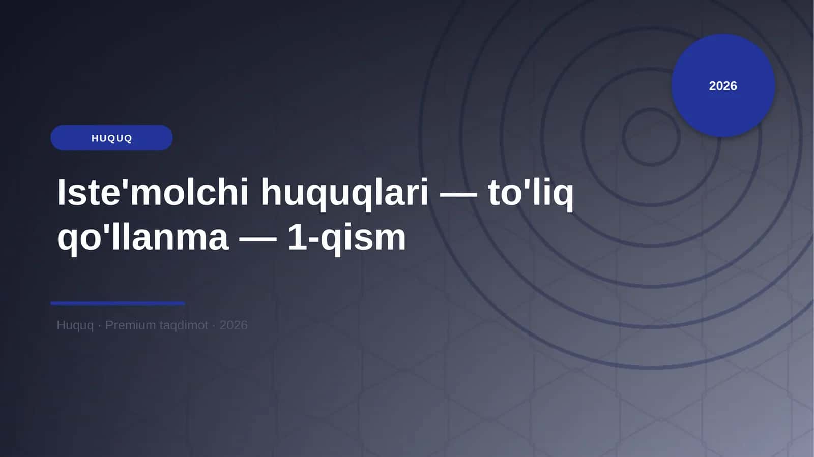 Iste'molchi huquqlari — to'liq qo'llanma — 1-qism