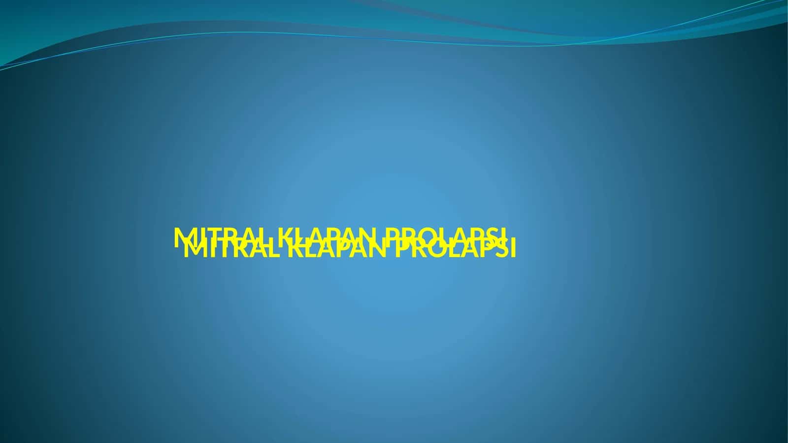 MITRAL KLAPAN PROLAPSI