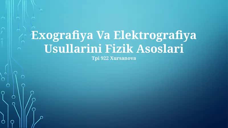 Exografiya Va Elektrografiya Usullarini Fizik Asoslari