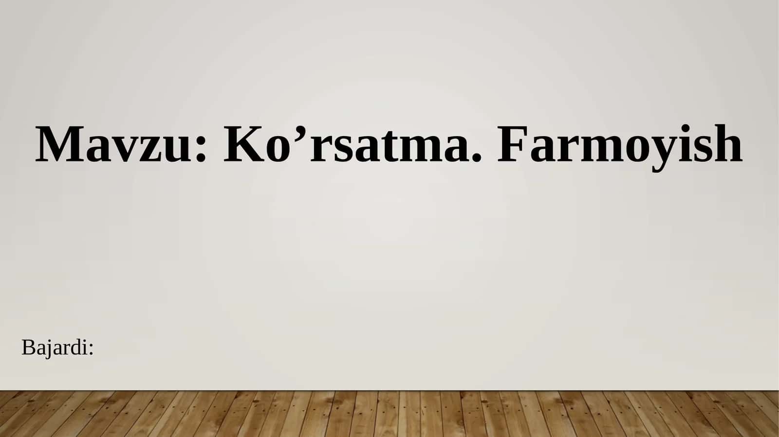 Ko’rsatma.Farmoyish