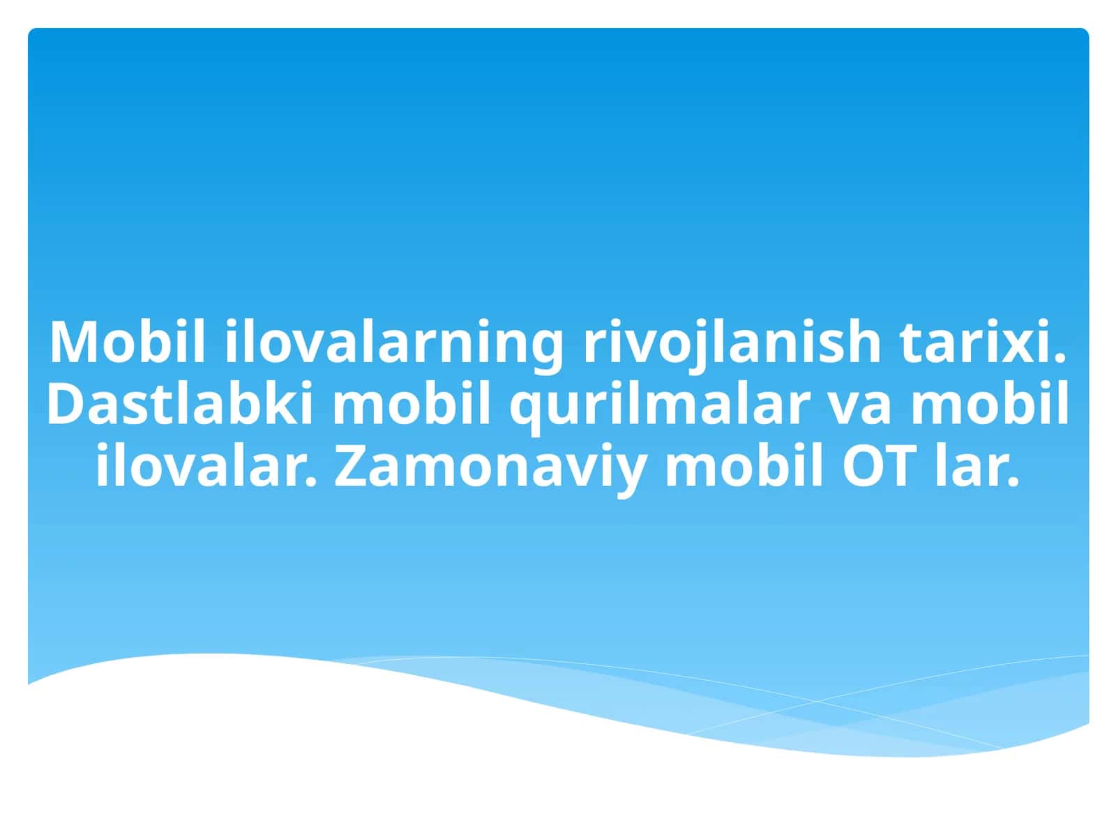 Mobil ilovalarning rivojlanish tarixi