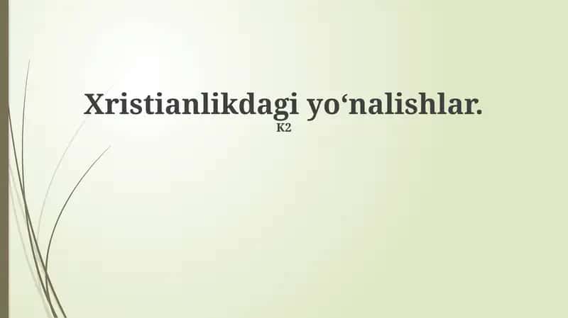 Xristianlikdagi yо‘nalishlar