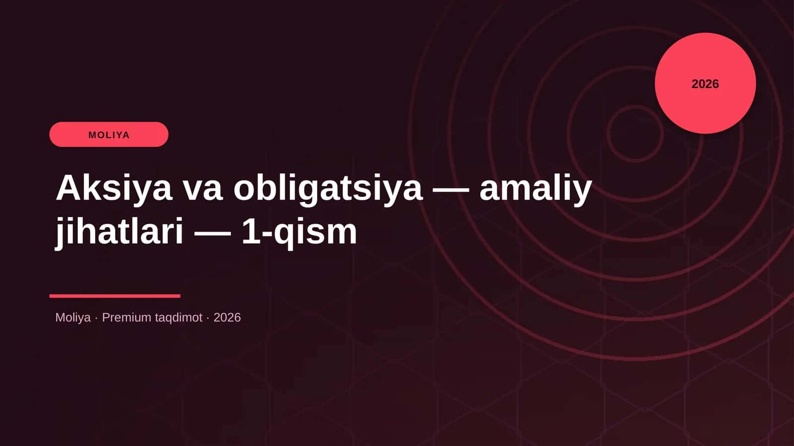 Aksiya va obligatsiya — amaliy jihatlari — 1-qism