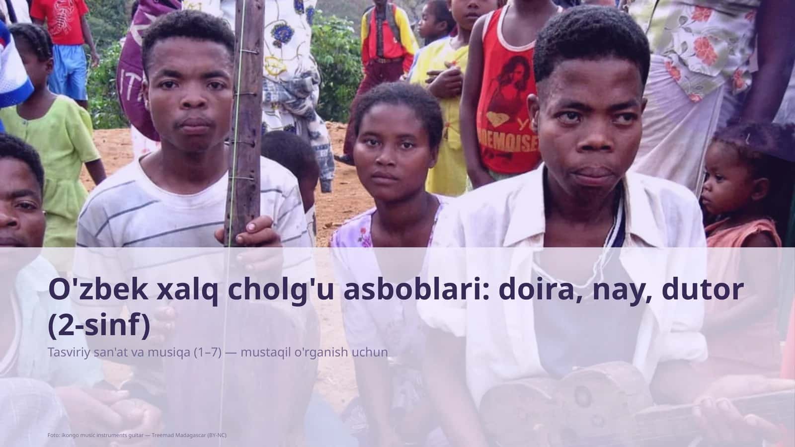 O'zbek xalq cholg'u asboblari: doira, nay, dutor (2-sinf)