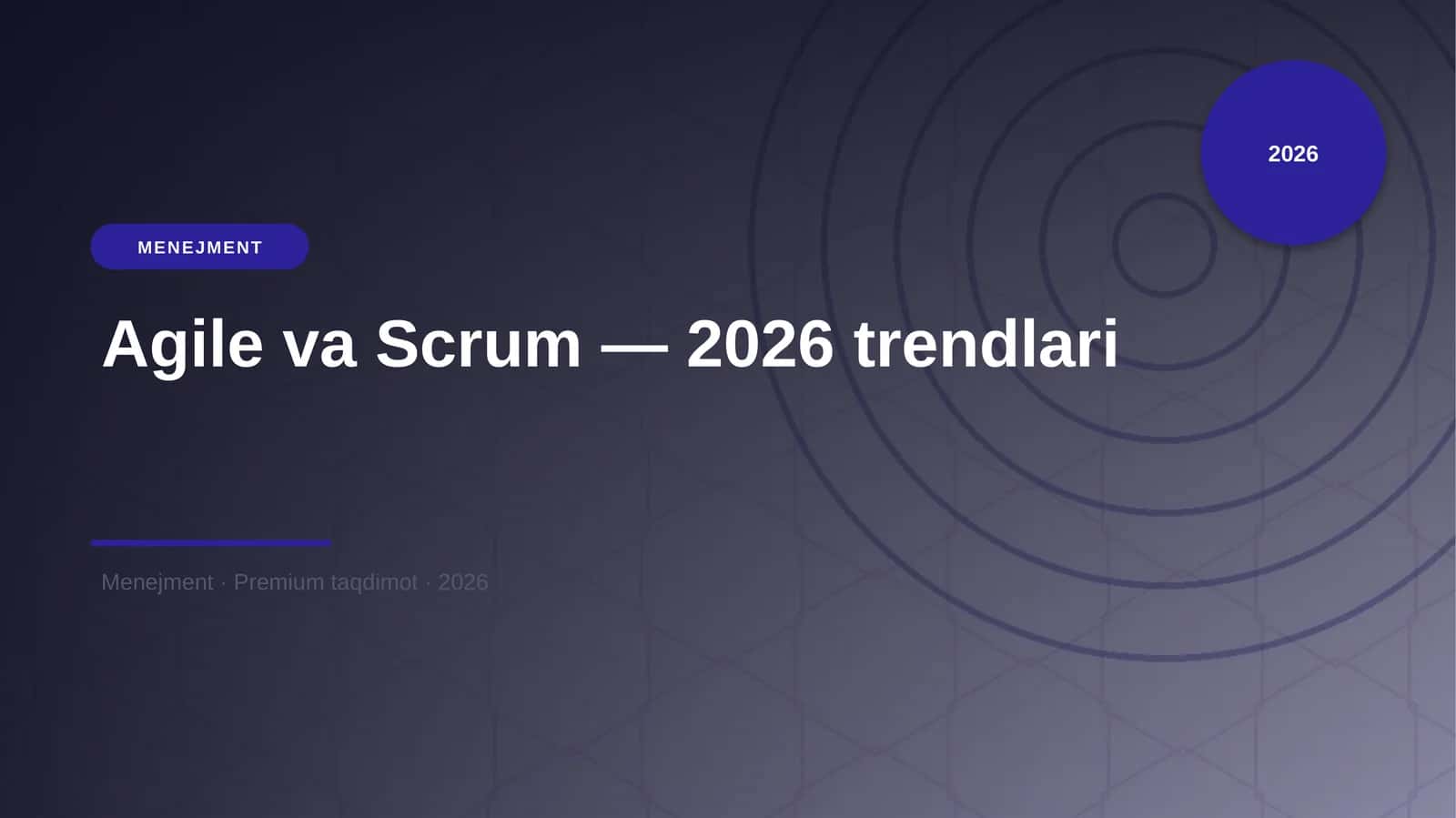 Agile va Scrum — 2026 trendlari