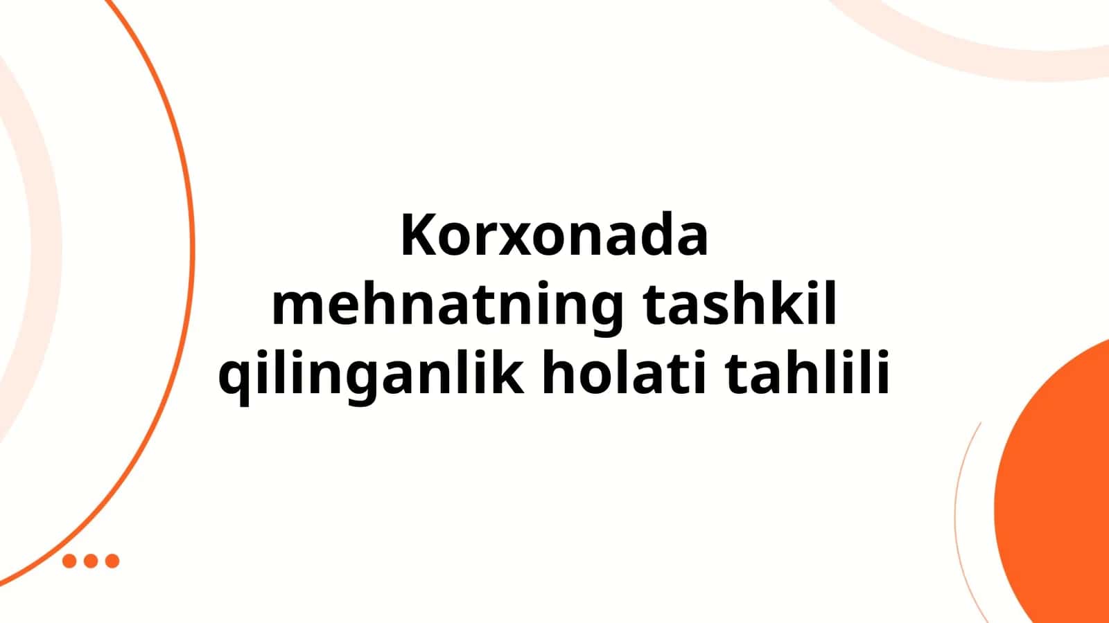 Korxonada mehnatning tashkil qilinganlik holati tahlili