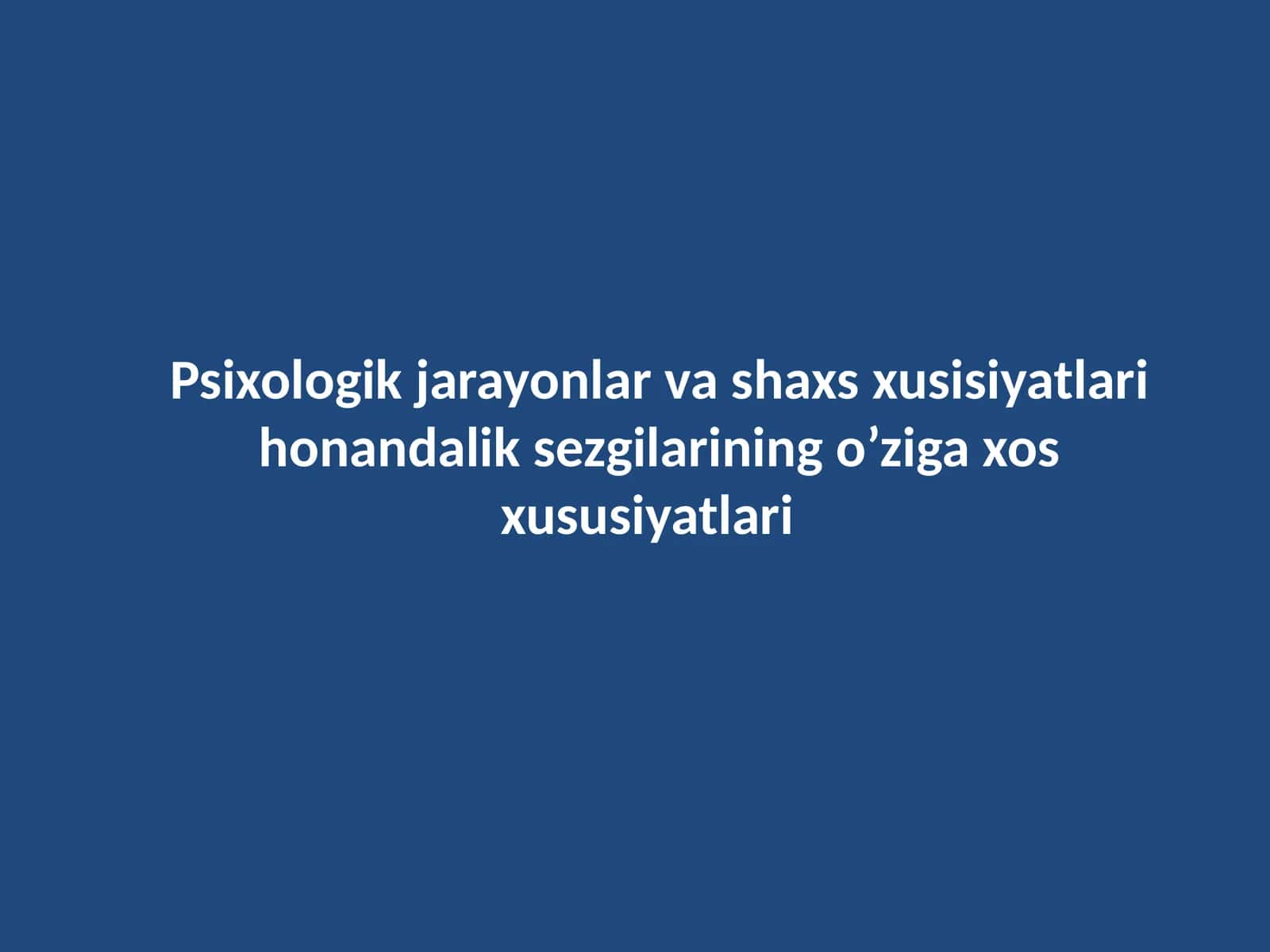 Psixologik jarayonlar va shaxsiy xususiyatlari