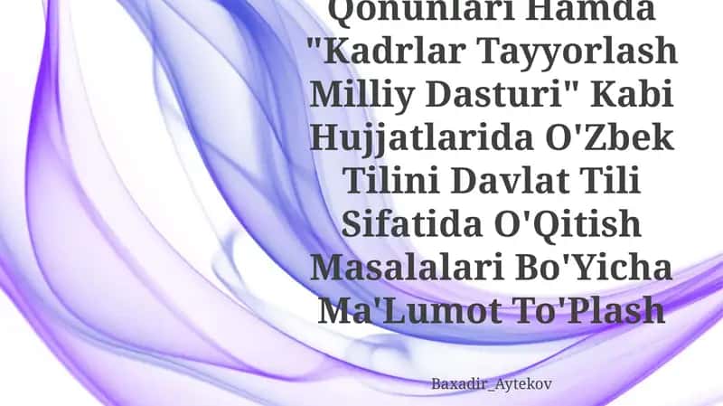 O'zbek Tilini Davlat Tili Sifatida O'Qitish Masalalari Bo'Yicha Ma'Lumot To'Plash