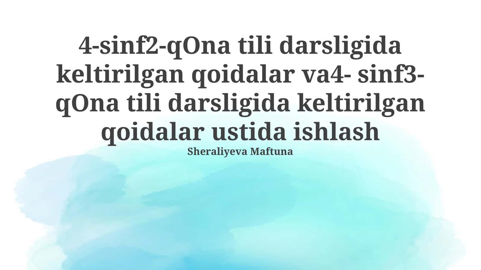 4-sinf2-qOna tili darsligida keltirilgan qoidalar va4- sinf3-qOna tili darsligida keltirilgan qoidalar ustida ishlash