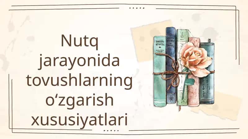 Nutq jarayonida tovushlarning o‘zgarish xususiyatlari