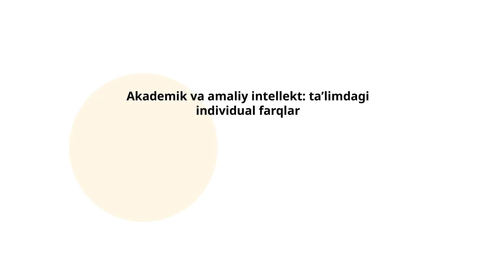 Akademik va amaliy intellekt: taʼlimdagi individual farqlar