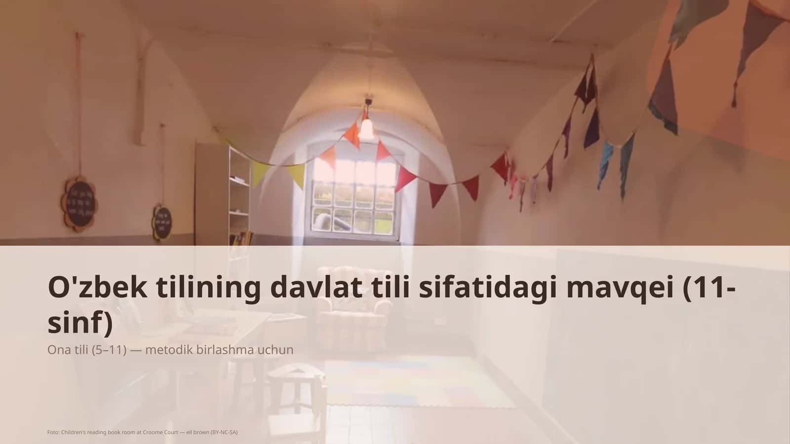 O'zbek tilining davlat tili sifatidagi mavqei (11-sinf) Ona tili (5– 11) — metodik birlashma uchun