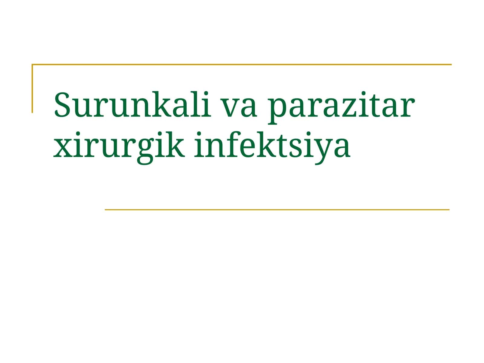 Surunkali va parazitar xirurgik infektsiya