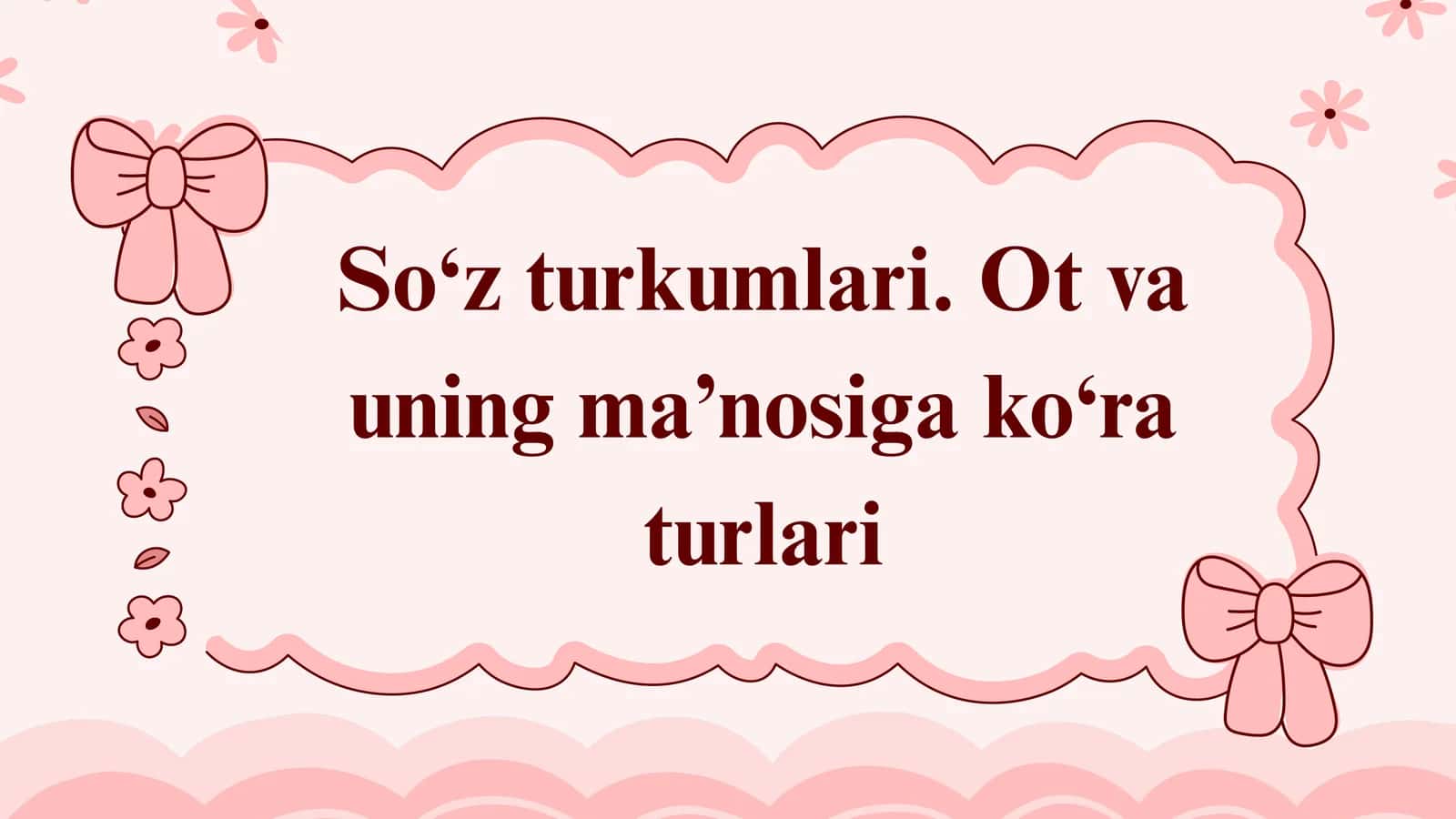Ot va uning ma’nosiga ko‘ra turlari
